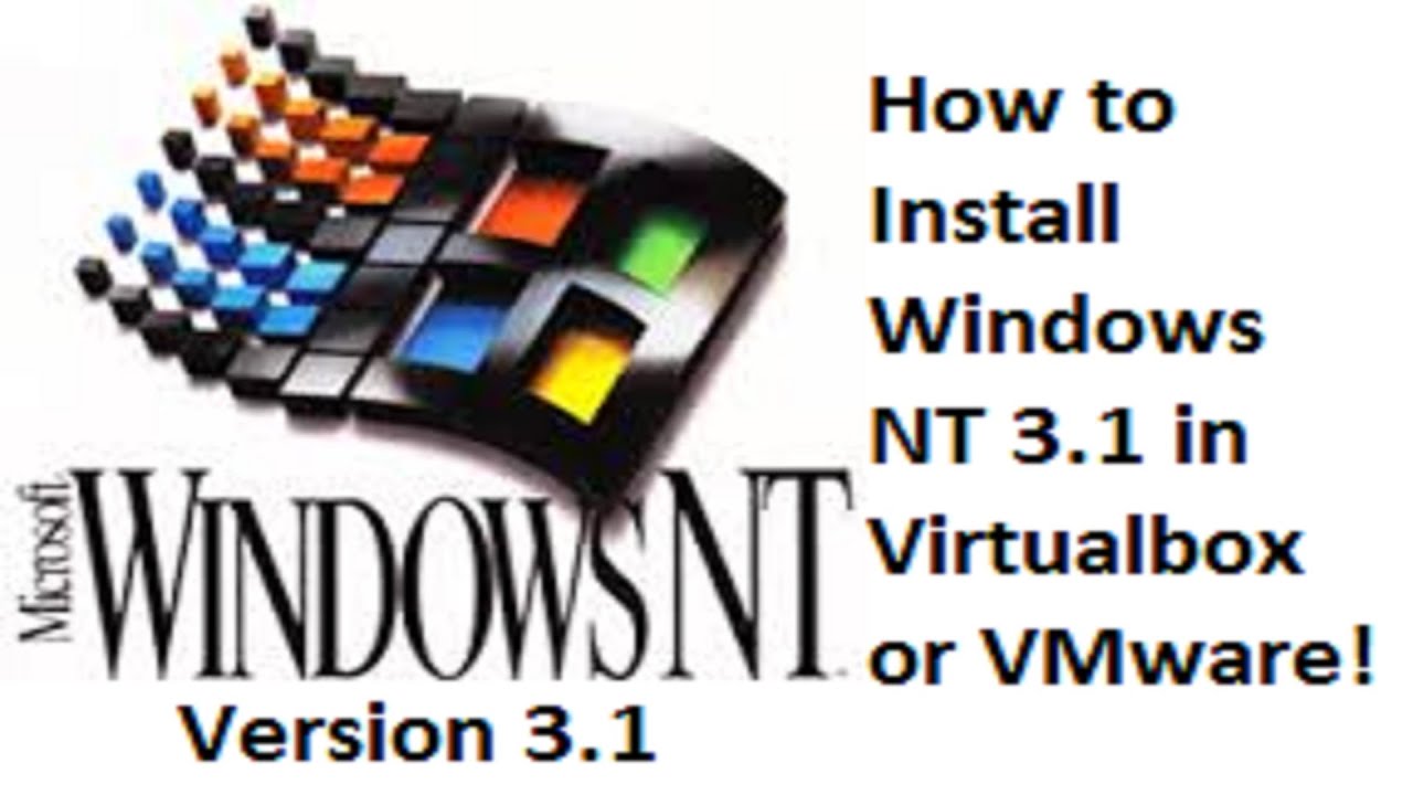 How To Install Windows Nt In Virtualbox